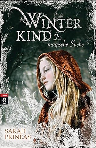 Winterkind Die Magische Suche Prineas Sarah 9783570224854 Amazon Com Books