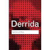 Specters of Marx: The State of the Debt, The Work of Mourning & the New International (Routledge Classics)