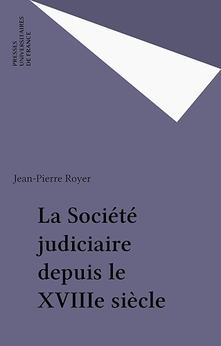 Download La Société judiciaire depuis le XVIIIe siècle PDF