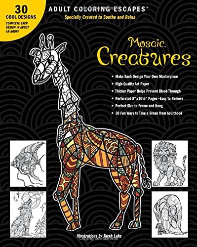 Adult Coloring Escapes Coloring Books for Adults - Mosaic Creatures Featuring 30 Stress Relieving Designs of Animals and Mythical Creatures Spiral-bound – December 22, 2015