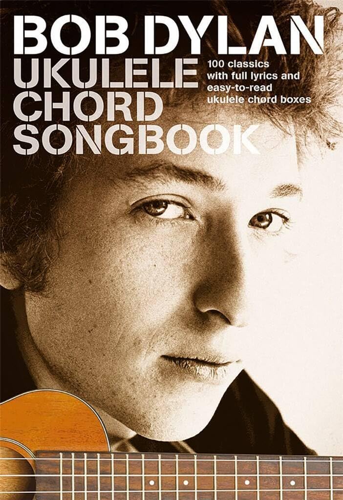 Bob Dylan Ukulele Chord Songbook.