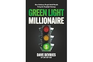 Green Light Millionaire: How Ordinary People Build Wealth Using the Stoplight Strategy