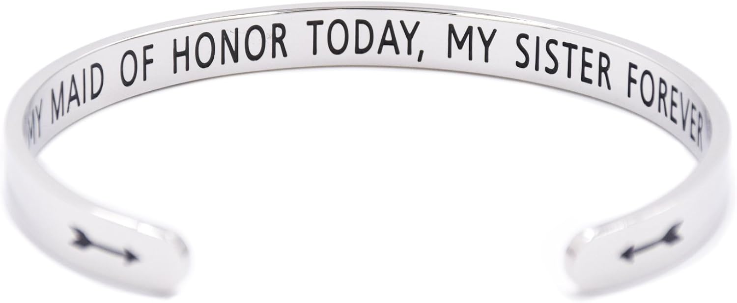 My Maid Of Honour Today My Sister Forever Bracelet Maid of Honour Sister Bracelet (Cuff-01), 6 inch