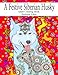 A Festive Siberian Husky: Adult Coloring Book (Siberian Husky Collection) (Volume 2) by Stephanie Edgar