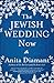 The Jewish Wedding Now by 