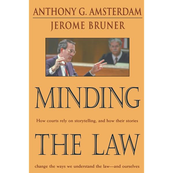 Making Stories: Law, Literature, Life: Bruner, Jerome S
