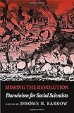 Missing the Revolution: Darwinism for Social Scientists