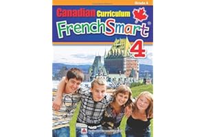 Canadian Curriculum FrenchSmart 4: A Grade 4 French workbook that encompasses all the French essentials to build strong langu