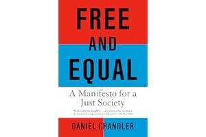 Free and Equal: A Manifesto for a Just Society