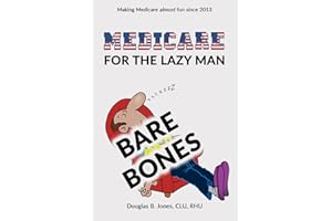 Medicare for the Lazy Man: BARE BONES