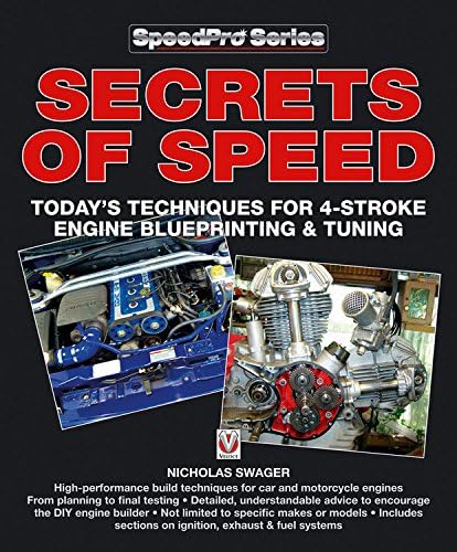 Secrets of Speed: Todayโs techniques for 4-stroke engine blueprinting & tuning (SpeedPro series)