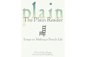 The Plain Reader: Essays on Making a Simple Life