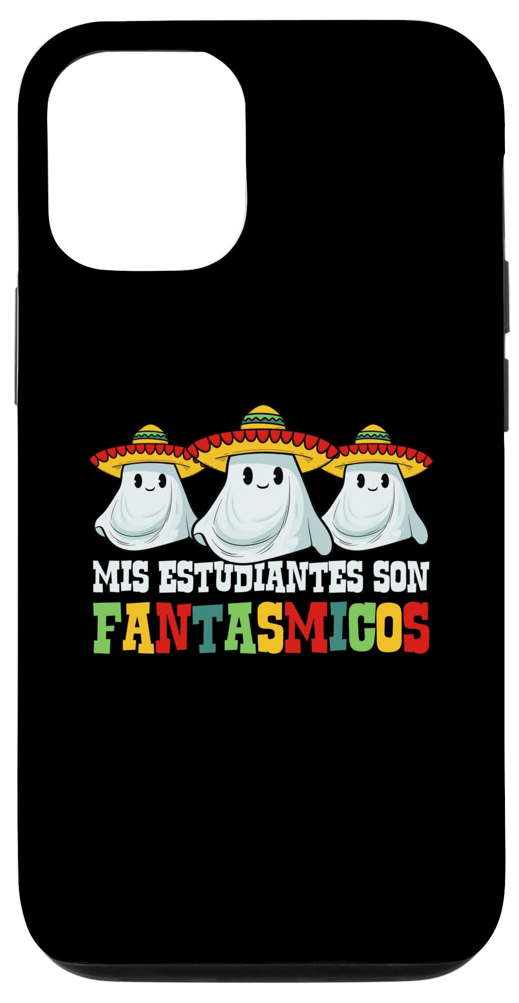iPhone 14 Mis Estudiantes Son Fantasmicos Spanish Teacher Halloween Case
