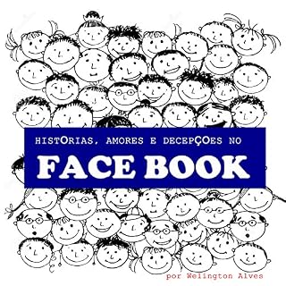 Livro FACE BOOK: HISTÓRIAS, AMORES E DECEPÇÕES NO