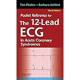 Amazon Com The 12 Lead Ecg In Acute Coronary Syndromes E Book Ebook Phalen Tim Aehlert Barbara J Kindle Store