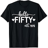 Hello Fifty Est 1975 50 Years Old 50th Birthday for Women T-Shirt