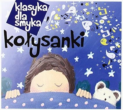 - Klasyka Dla Smyka: Kolysanki by VARIOUS ARTISTS (2012-05-22) - Amazon