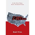 It Takes a Pillage: An Epic Tale of Power, Deceit, and Untold Trillions