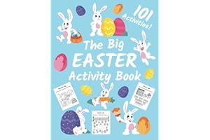 The Big Easter Activity Book For Kids: Workbook with 101 Fun Activities Including Logic Puzzles, Coloring Pages, Dot to Dot, 