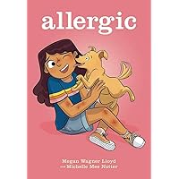Allergic: A Graphic Novel