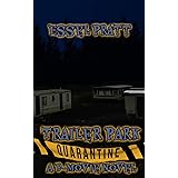 Trailer Park Quarantine: Beer, Cigarettes, Meth, and Cure (A B-Movie Novel)