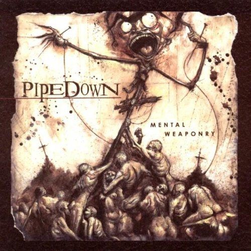 Pipedown - Mental Weaponry - Zortam Music