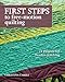 First Steps to Free-Motion Quilting by Christina Cameli