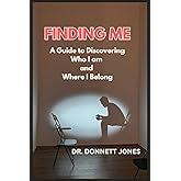 Finding Me: A Guide To Discovering Who I am and Where I Belong (Unlocking the Pages)