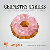 Geometric Snacks: Bite Size Problems and How to Solve Them book cover