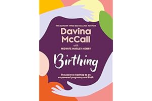 Birthing: The new 2025 self-help guide from the author of the bestseller Menopausing to help you through every stage of pregn