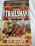 Gold Mine Madness (The Trailsman #115)