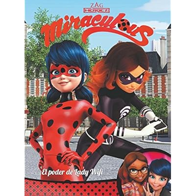 ¡El poder de Lady Wifi! (Miraculous [Prodigiosa Ladybug]. Cómic)