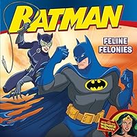 Batman Classic: Feline Felonies: With Wonder Woman (Batman (Harper Festival))