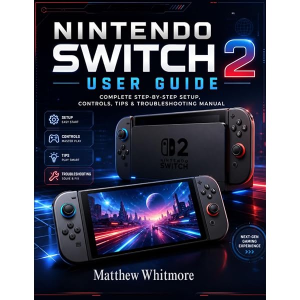 Amazon.com: THE NINTENDO SWITCH 2 USER MANUAL FOR ALL: A Complete