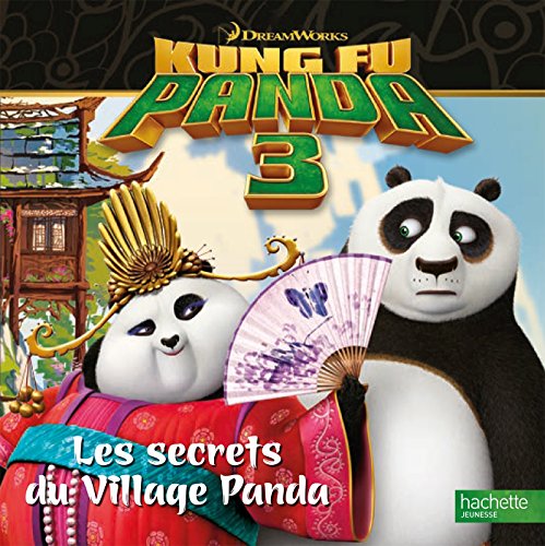 Kung Fu Panda 3 - Les secrets du Village des Pandas