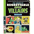 The Legion of Regrettable Supervillains: Oddball Criminals from Comic Book History