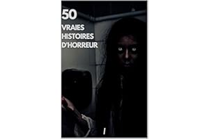 50 VRAIES HISTOIRES D´HORREUR (French Edition)