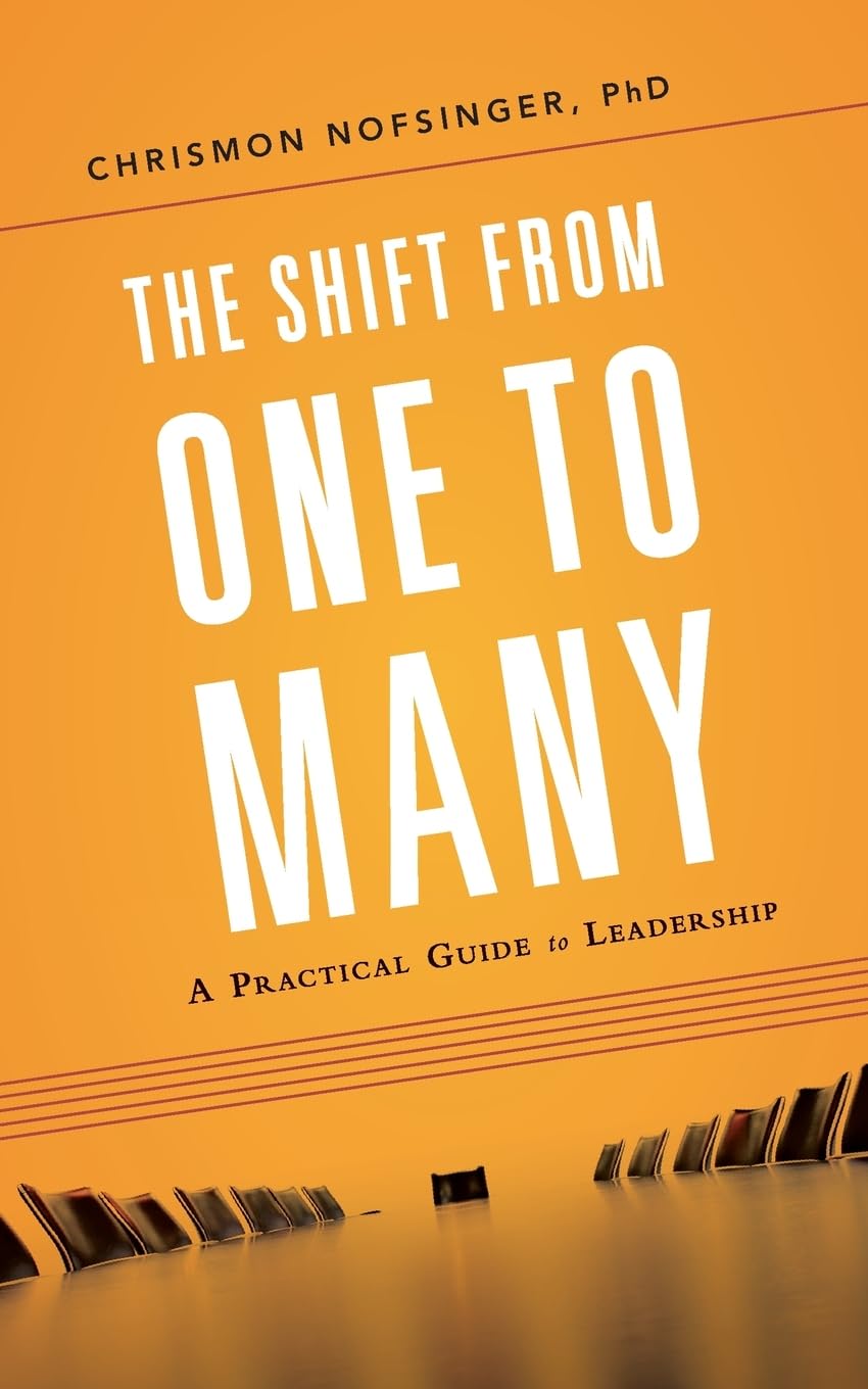 Photo 1 of The Shift from One to Many: A Practical Guide to Leadership