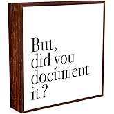 But Did You Document It Office Decor Sign Wooden Box, Funny Office Decor Wood Plaque Box Sign Gift for Coworkers Boss Friend Office Decorations for Work Desk Accessorie