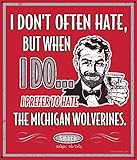 Smack Apparel Ohio State Football Fans. I Prefer to Hate The Michigan Wolverines 12'' X 14'' Scarlet Metal Man Cave Sign