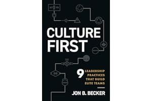 Culture First: 9 Leadership Practices That Build Elite Teams