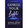 Express Your Light: Spiritual Truths For Everyday Life