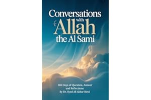 Conversations with Allah the Al-Samīʿ: 365 Days of Questions, Answers, and Spiritual Reflections