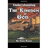 Understanding the Kingdom of God
