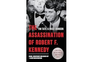 The Assassination of Robert F. Kennedy: Crime, Conspiracy and Cover-Up: A New Investigation