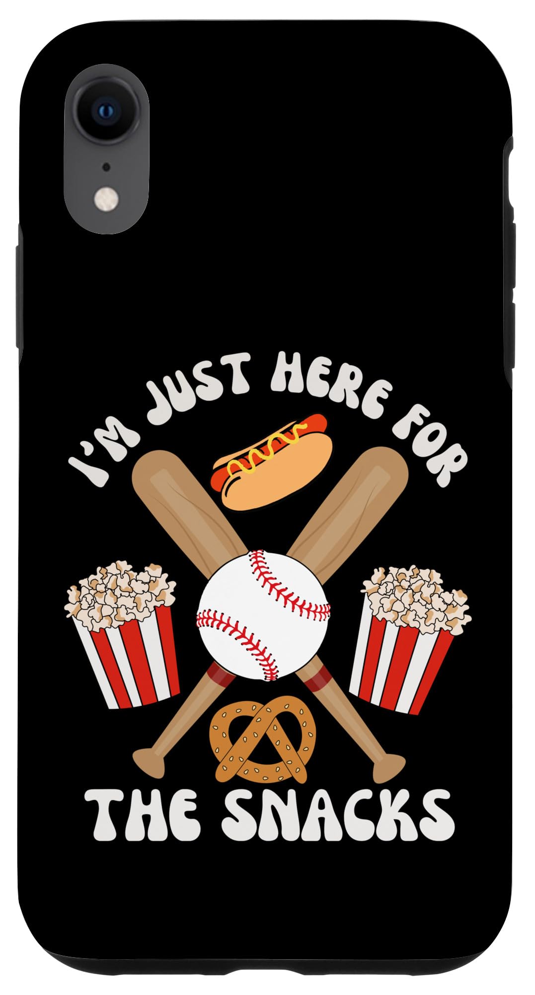 iPhone XR I'm Just Here for the Snacks With Baceball Bats Case