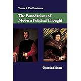 The Foundations of Modern Political Thought, Vol. 1: The Renaissance
