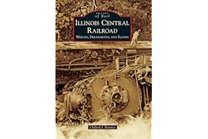 Illinois Central Railroad: Wrecks, Derailments, and Floods (Images of Rail)