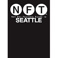 Not For Tourists Guide to Seattle 2017 book cover Not For Tourists Guide to Seattle 2017 book cover