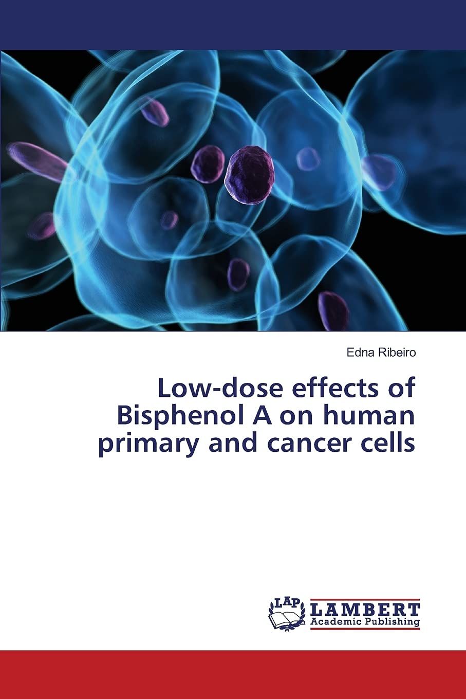 Mua Low-dose effects of Bisphenol A on human primary and cancer cells ...